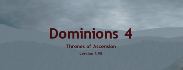 I was so happy to be offered a pre-release copy of Dominions 4 that if I ever see that Illwinter PR guy, I'm going to kiss him. On the mouth. No tongue, but only because I'd be doing him a favor.